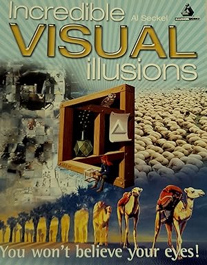 Incredible Visual Illusions.