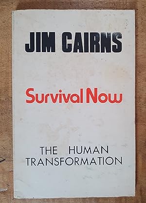 SURVIVAL NOW: The Human Transformation