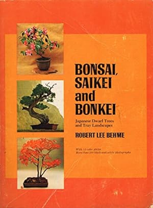 Bonsai, Saikei, and Bonkei: Japanese Dwarf Trees and Tray Landscapes