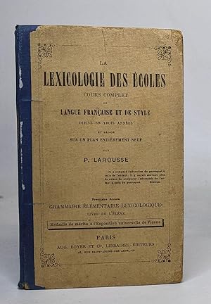 La lexicologie des écoles - cours complet de langue française et de style divisé en trois années