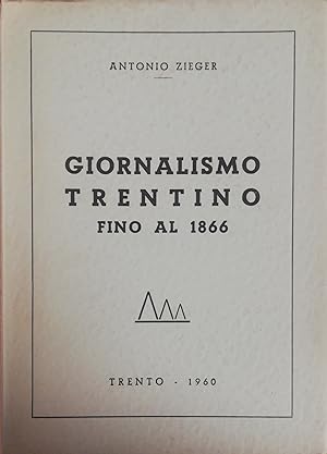GIORNALISMO TRENTINO FINO AL 1866