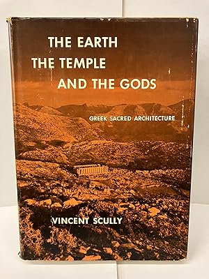 The Earth, the Temple, and the Gods: Greek Sacred Architecture