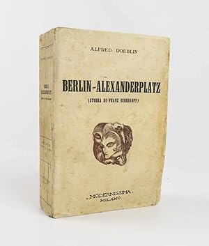 Berlin - Alexanderplatz (storia di Franz Biberkopf). Introduzione e traduzione italiana dal tedes...