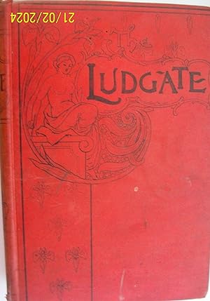 The Ludgate, New Series, Volume VI, May to October 1898
