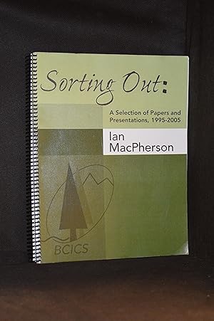 Sorting Out: A Selection of Papers and Presentations, 1995-2005