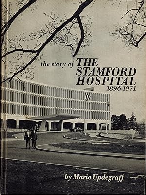 The Story of The Stamford Hospital 1896-1971