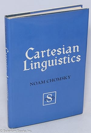 Cartesian linguistics; a chapter in the history of rationalist thought