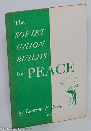 The Soviet Union builds for peace