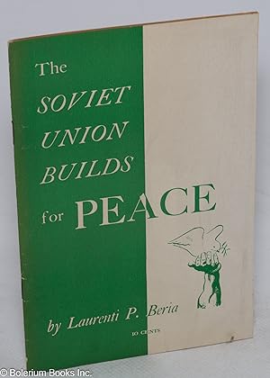 The Soviet Union builds for peace