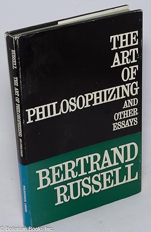 The Art of Philosophizing and Other Essays