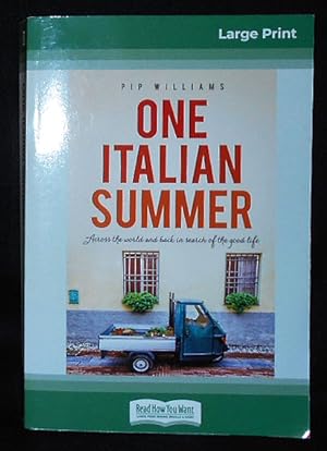 One Italian Summer: Across the World and Back in Search of the Good Life [Large Print]