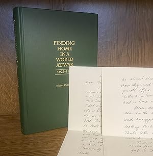 Finding Home in a World at War: 1929-1963 [Inscribed, with a handwritten letter from the author]