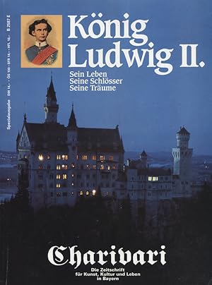 König Ludwig II. Sein Leben / Seine Schlösser / Seine Träume [SPEZIALAUSGABE] [Charivari. Die Zei...