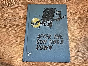 AFTER THE SUN GOES DOWN The Story of Animals at Night