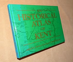 AN HISTORICAL ATLAS OF KENT