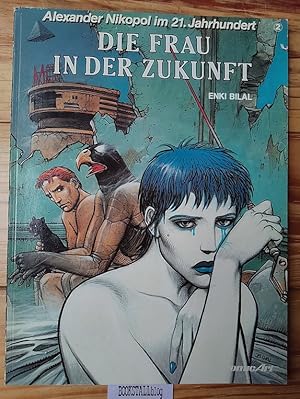 Die Frau in der Zukunft : Alexander Nikopol im 21. Jahrhundert - 2