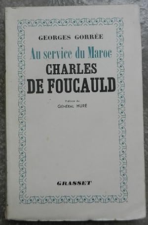 Au service du Maroc. Charles de Foucauld.