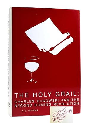 THE HOLY GRAIL: CHARLES BUKOWSKI AND THE SECOND COMING REVOLUTION SIGNED