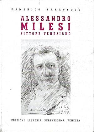 Alessandro Milesi pittore veneziano