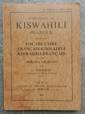 Petit cours de Kiswahili pratique suivi d'un vocabulaire français-kiswahili kiswahili-français et...