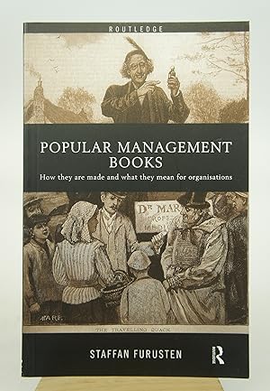 Popular Management Books: How They are Made and what They Mean for Organizations(First Edition)