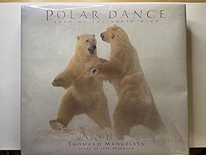 Polar Dance: Born of the North Wind (inscribed to Peter Matthiessen)