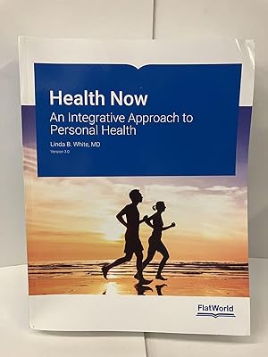 Health Now: An Integrative Approach to Personal Health Version 3.0