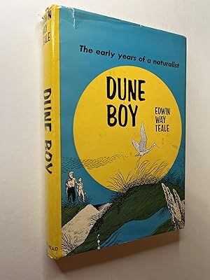 Dune Boy: The early years of a naturalist (signed by Nellie Teale)