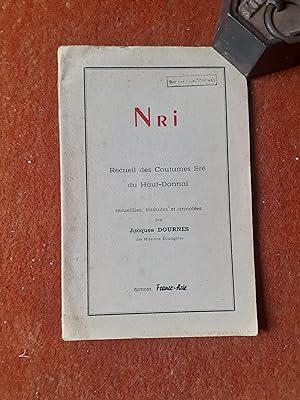 Nri - Recueil des coutumes Srê du Haut-Donnai, recueillies, traduites et annotées par Jacques Dou...