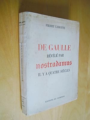 De Gaulle révélé par Nostradamus il y a quatre siècles