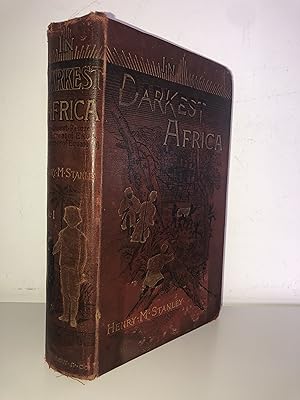 In Darkest Africa or the Quest, Rescue and Retreat of Emin Governor of Equatoria. Vol I
