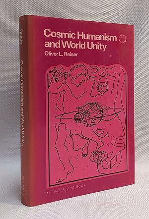 Cosmic Humanism and World Unity (World Institute Creative Findings Volume 2)