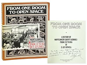 From One Room to Open Space: A History of Montgomery County Schools from 1732 to 1965 [Inscribed ...