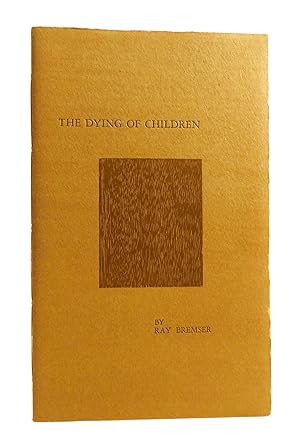 THE DYING OF CHILDREN SIGNED