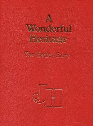 A Wonderful Heritage: The Hadley Story