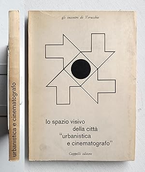 Lo spazio visivo della città "Urbanistica e cinematografo". Cappelli 1969 Manfredo Tafuri, Piero ...