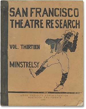 San Francisco Theatre Research, Vol. 13: Minstrelsy (First Edition)