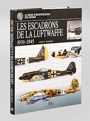 Les Escadrons de la Luftwaffe 1939 - 1945. Le Guide d'Identification des Avions.