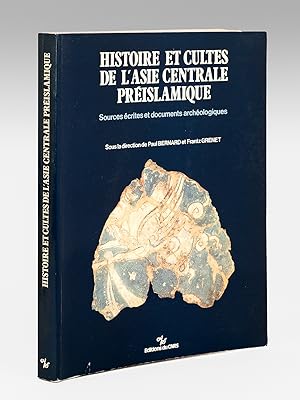 Histoire et Culte de l'Asie centrale préislamique. Sources écrites et documents archéologiques