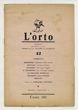 ORTO (L'). Mensile di lettere e arte. Diretto da N.C. Corazza e G. Vecchietti. Anno II: 1932. Di ...