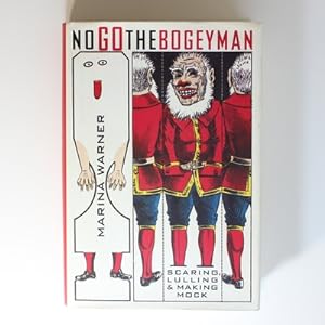 No Go the Bogeyman: Scaring, Lulling, and Making Mock