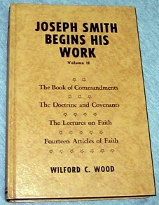 JOSEPH SMITH BEGINS HIS WORK - VOL 2 - The Book of Commandments, the Doctrine and Covenants, the ...