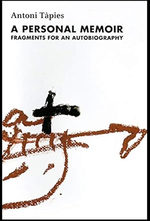 A Personal Memoir - Fragments for an Autobiography [Complete Writings. Volume I]