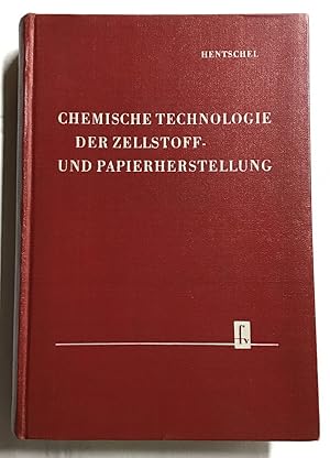 Chemische Technologie der Zellstoff- und Papierherstellung.