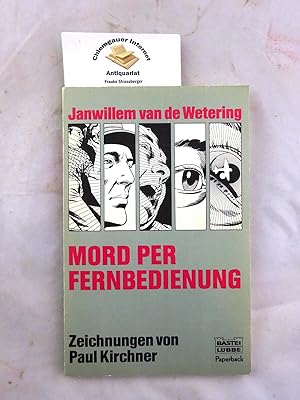Mord per Fernbedienung. Zeichnungen von Paul Kirchner / Bastei-Lübbe-Taschenbuch ; Band 28159 : P...