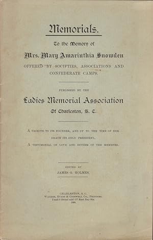 Memorials. To the Memory of Mrs. Mary Amarinthia Snowden Offered By Societies, Associations and C...