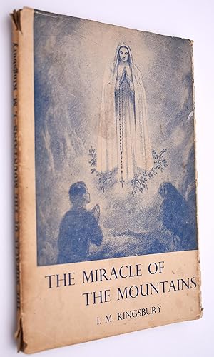 THE MIRACLE OF THE MOUNTAINS A Simple Record Of Fatima