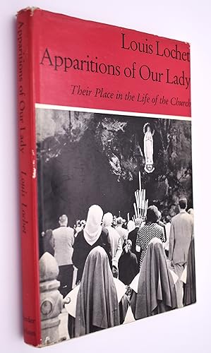 APPARITIONS OF OUR LADY Their Place In The Life Of The Church