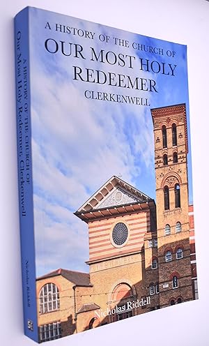A History Of The Church Of Our Most Holy Redeemer Clerkenwell