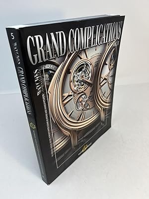 GRAND COMPLICATIONS: High Quality Watchmaking v. 5